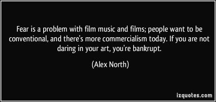 Alex North's quote #5