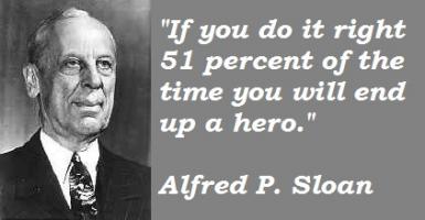 Alfred P. Sloan's quote
