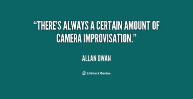 Allan Dwan's quote #1