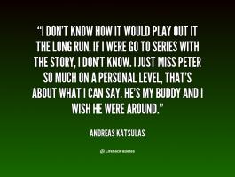 Andreas Katsulas's quote