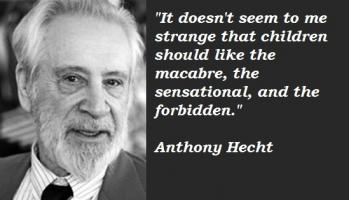 Anthony Hecht's quote #3