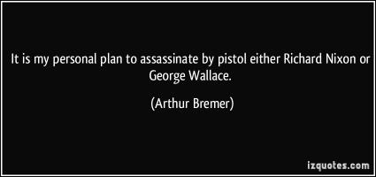 Arthur Bremer's quote #2