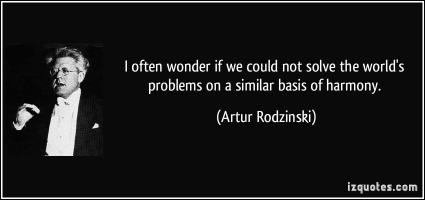 Artur Rodzinski's quote