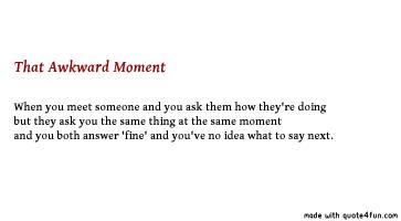 Awkwardness quote #2