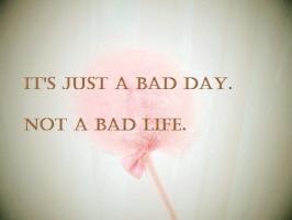 Bad Days quote #2