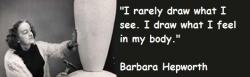 Barbara Hepworth's quote #4