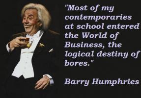 Barry Humphries's quote #2