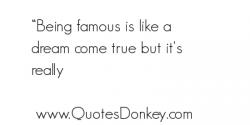 Being Famous quote #2