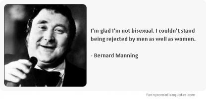 Bernard Manning's quote #1