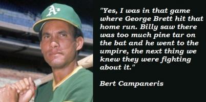 Bert Campaneris's quote #3