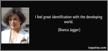 Bianca Jagger's quote