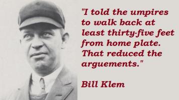 Bill Klem's quote #5