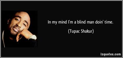 Blind Man quote #2