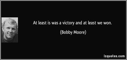 Bobby Moore's quote #1