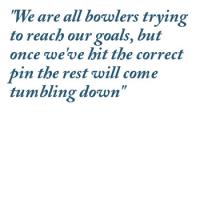 Bowlers quote #2