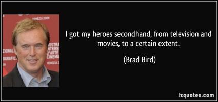 Brad Bird's quote