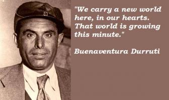 Buenaventura Durruti's quote #3