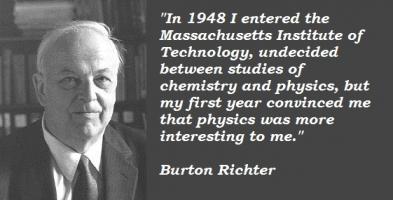 Burton Richter's quote