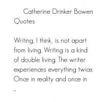 Catherine Drinker Bowen's quote