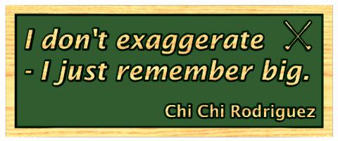 Chi Chi Rodriguez's quote #4