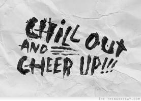 Chill Out quote #2