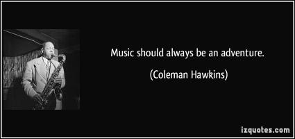 Coleman Hawkins's quote #2