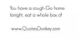 Cough quote #1