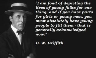 D. W. Griffith's quote #2