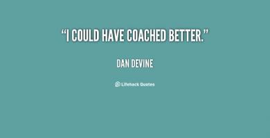 Dan Devine's quote #2