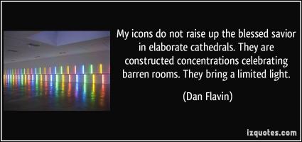 Dan Flavin's quote #2