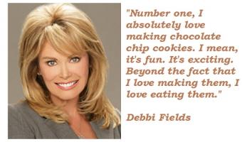 Debbi Fields's quote
