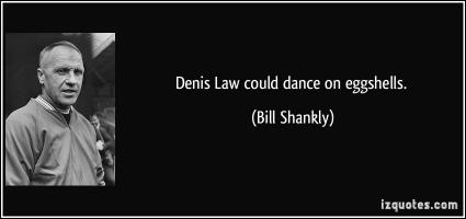 Denis Law's quote #1