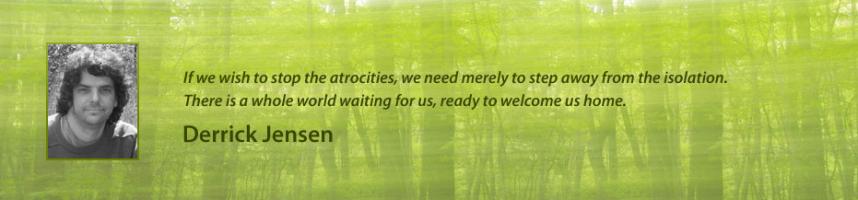 Derrick Jensen's quote