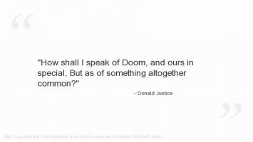 Donald Justice's quote #2