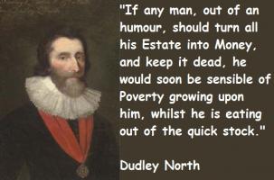 Dudley North's quote