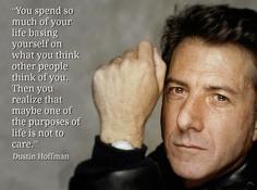 Dustin Hoffman quote #2