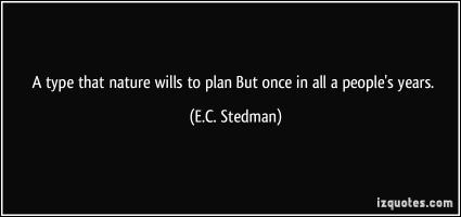 Edmund Clarence Stedman's quote #3