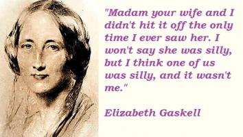 Elizabeth Gaskell's quote