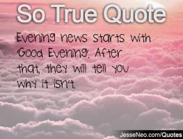Evening News quote #2