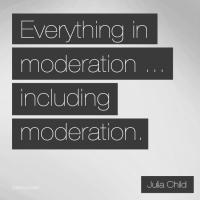 Everything In Moderation quote #2