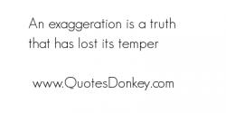 Exaggeration quote #2