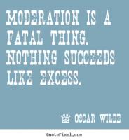 Excesses quote #1