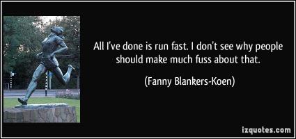Fanny Blankers-Koen's quote #1