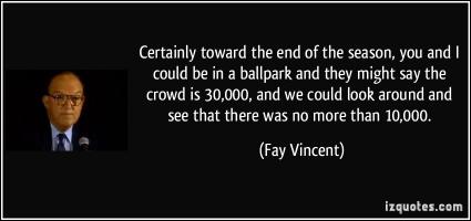 Fay Vincent's quote #5