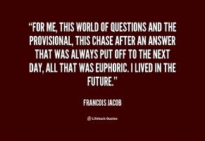 Francois Jacob's quote
