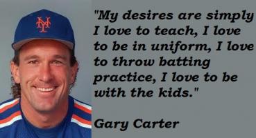 Gary Carter's quote