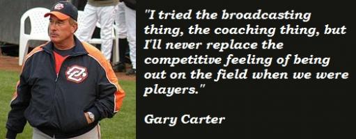 Gary Carter's quote #5