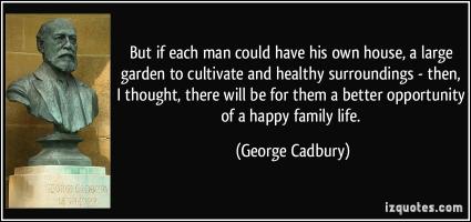 George Cadbury's quote #1