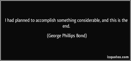 George Phillips Bond's quote #1