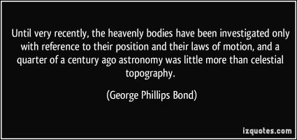 George Phillips Bond's quote #1